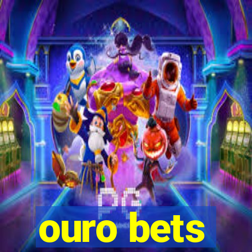 ouro bets